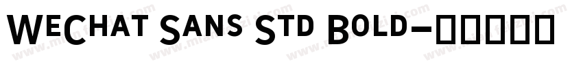 WeChat Sans Std Bold字体转换